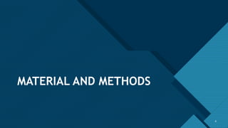 Click to edit Master title style
4
MATERIAL AND METHODS
4
 