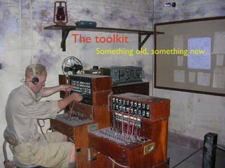 The toolkit Something old, something new… 