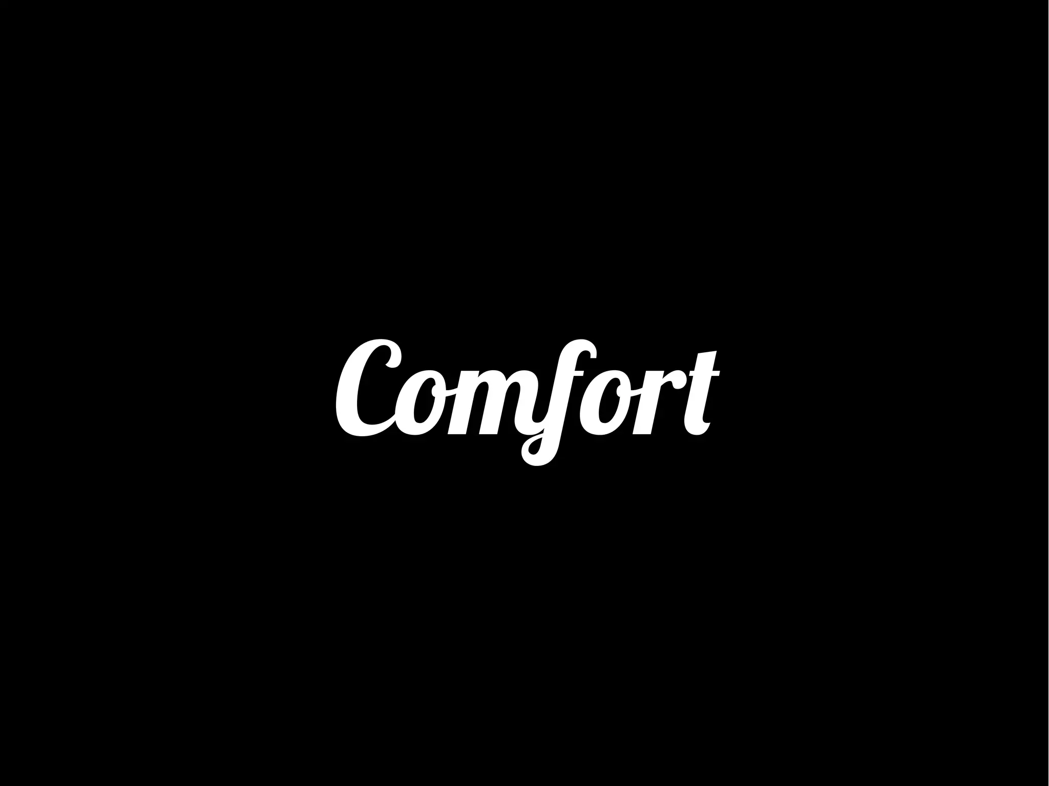 Comfort

 