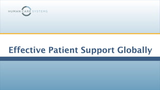 Effective Patient Support Globally 