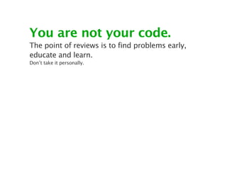 You are not your code.
The point of reviews is to find problems early,
educate and learn.
Don’t take it personally.
 