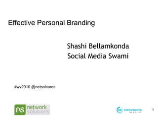 Shashi Bellamkonda Social Media Swami Effective Personal Branding #wv2010 @netsolcares  