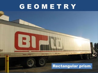 GEOMETRY
Rectangular prism