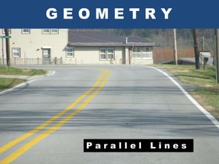 GEOMETRY
Parallel Lines