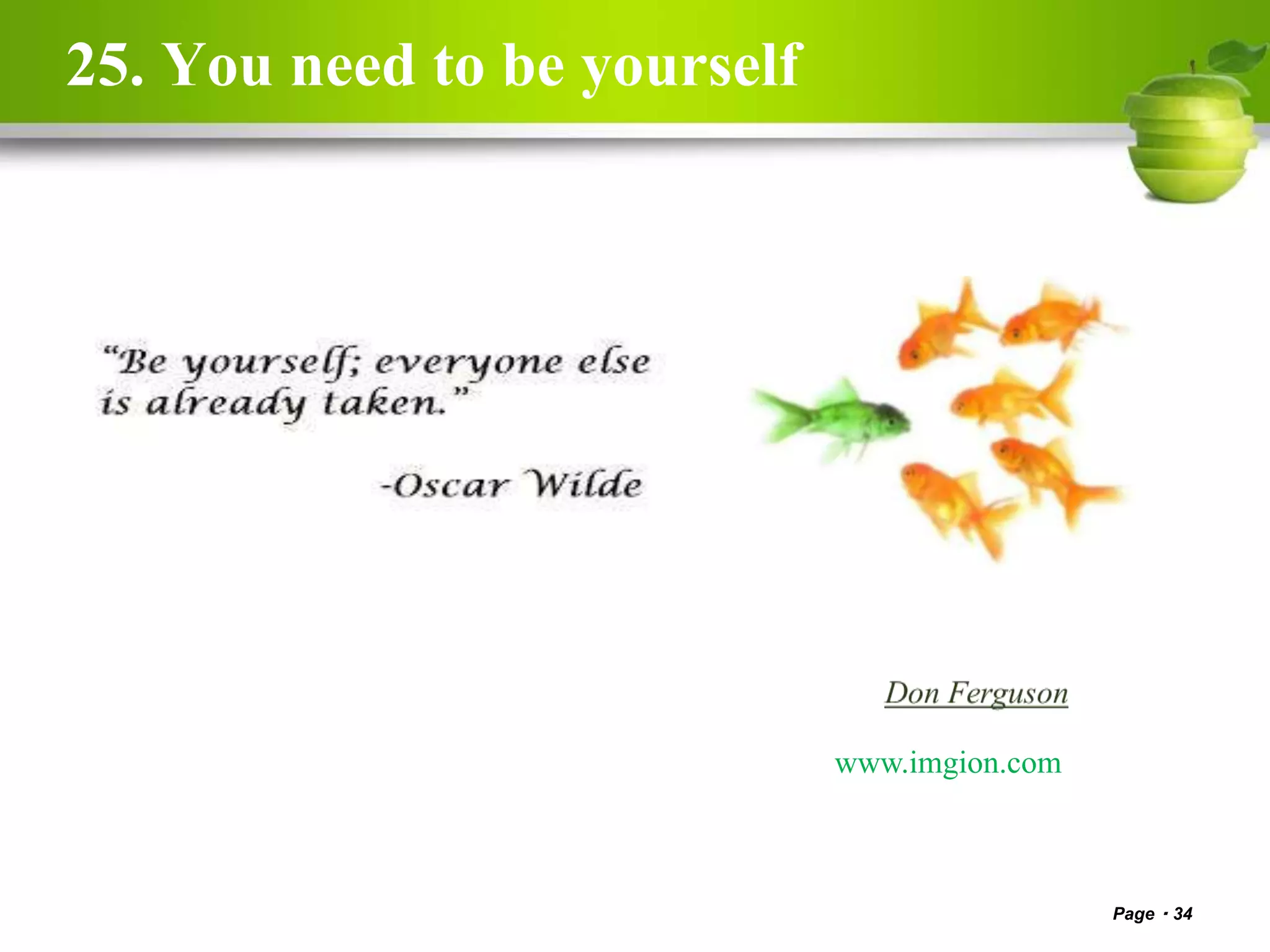 25. You need to be yourself
Page 34
www.imgion.com
 