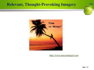 Relevant, Thought-Provoking Imagery
Page 21
http://www.marcandangel.com
 