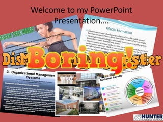Welcome to my PowerPoint
Presentation….
 