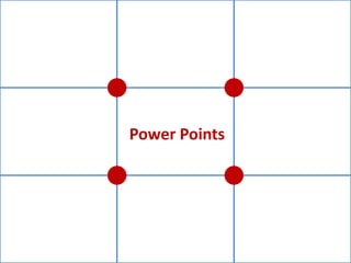 Power Points
 