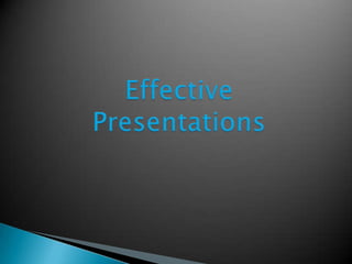 Effective Presentations 