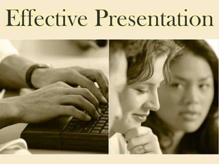 Effective Presentation 