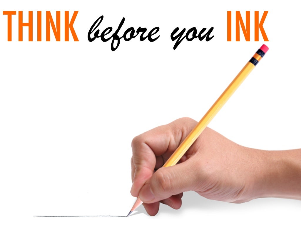 THINK before you INK