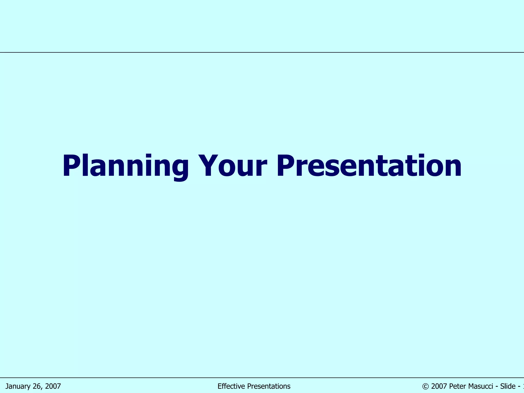 Planning Your Presentation 
