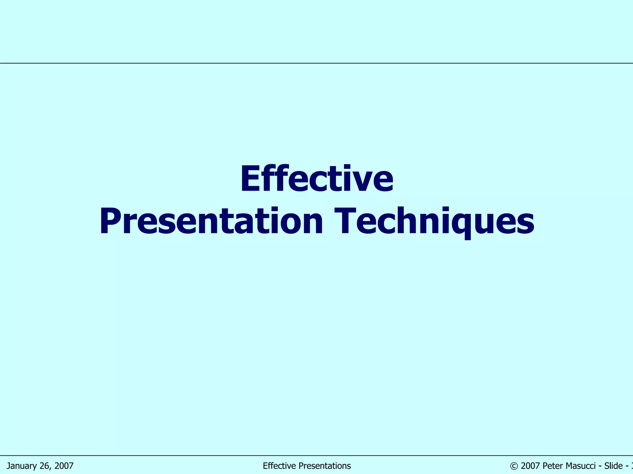 Effective Presentation Techniques 