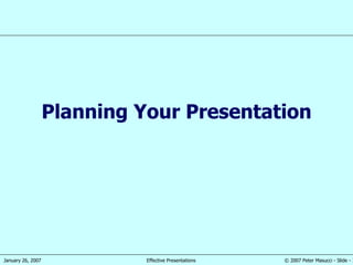 Planning Your Presentation 