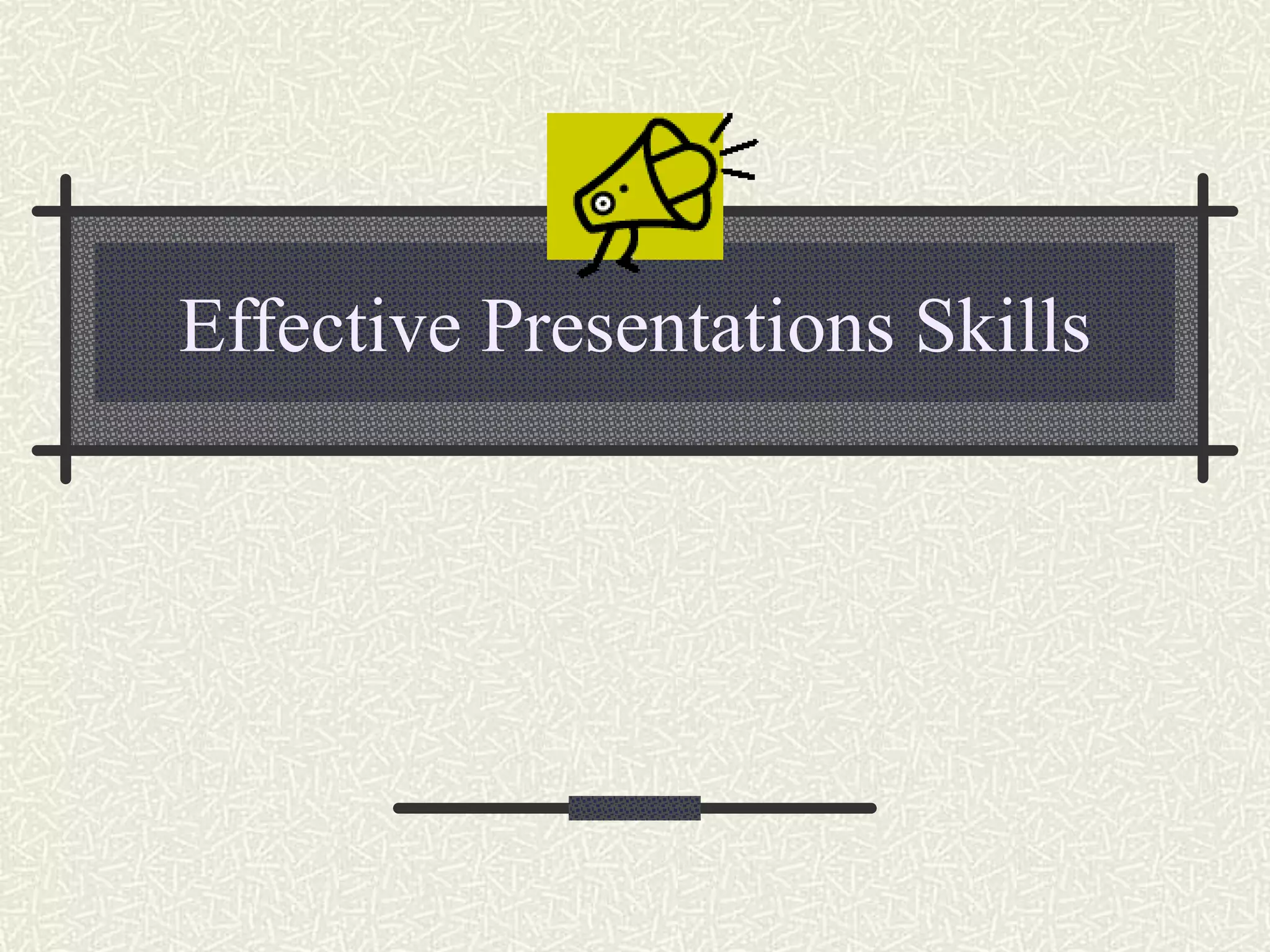 Effective presentations skills_final | PPT