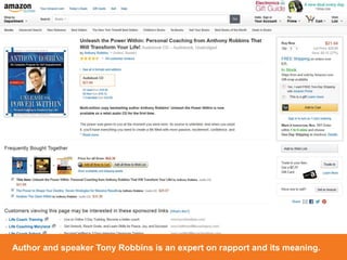[ 25 ]
[ 25 ]
Author and speaker Tony Robbins is an expert on rapport and its meaning.
 