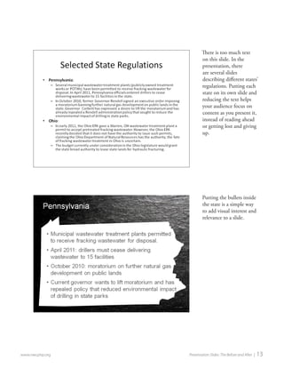 www.nwcphp.org Presentation Slides: The Before and After | 13 
Putting the bullets inside the state is a simple way to add visual interest and relevance to a slide. 
There is too much text on this slide. In the presentation, there are several slides describing different states’ regulations. Putting each state on its own slide and reducing the text helps your audience focus on content as you present it, instead of reading ahead or getting lost and giving up.  