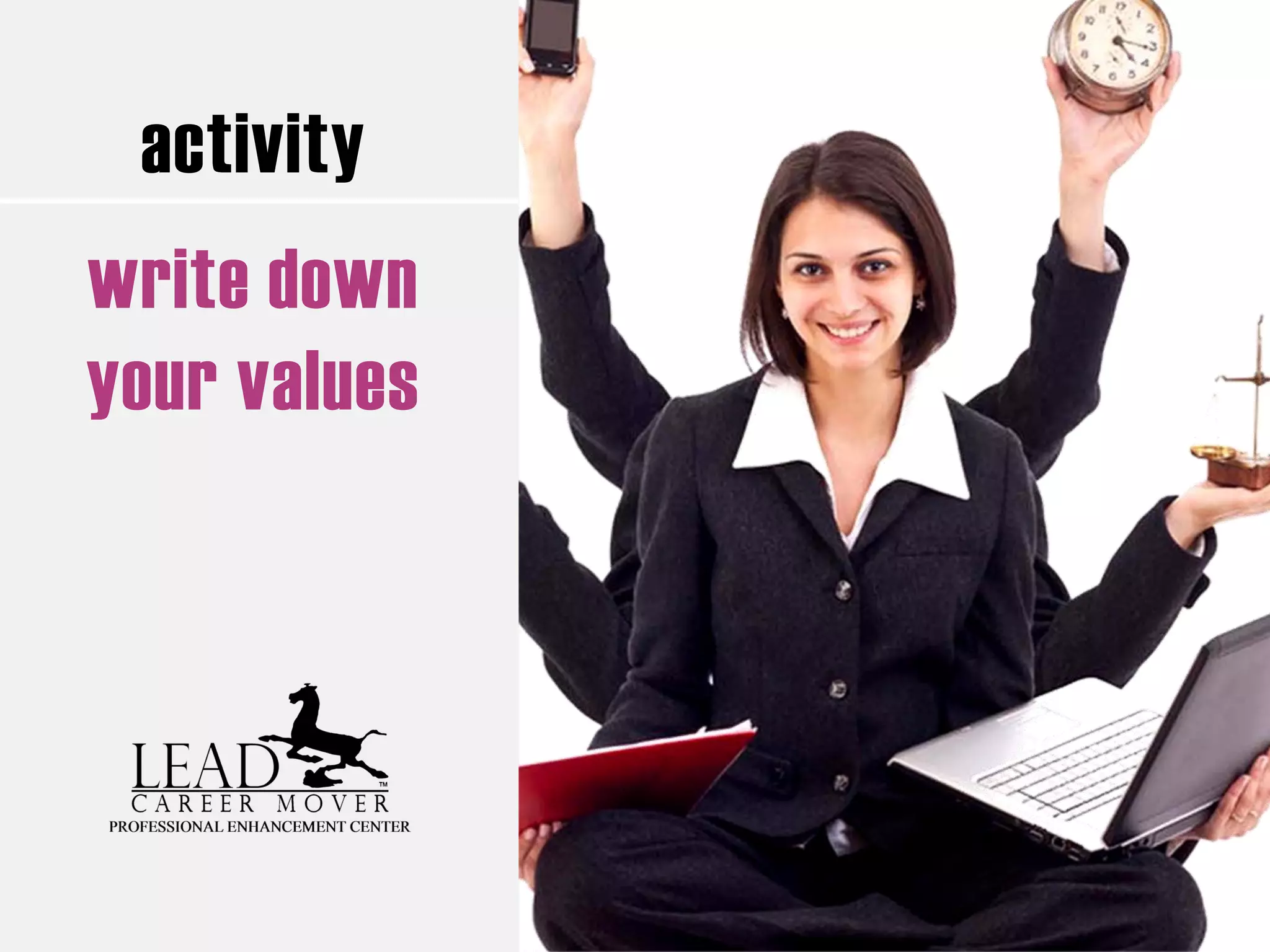 activity
write down
your values
 