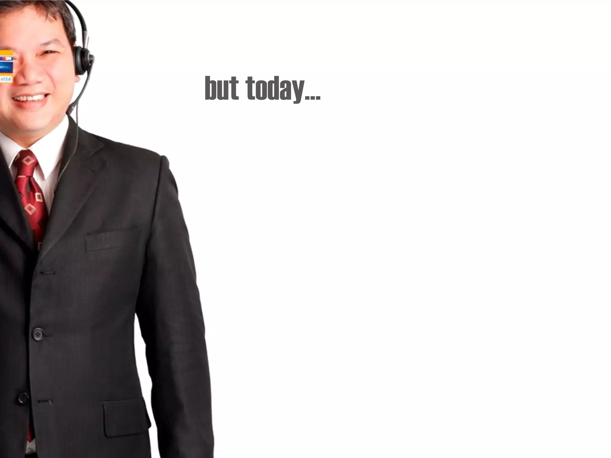 but today…
 
