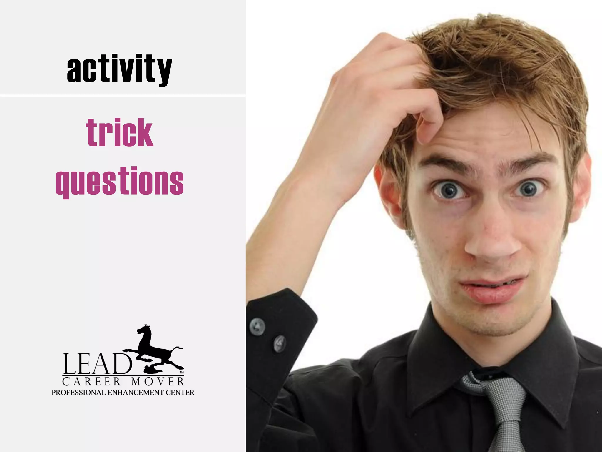 activity
trick
questions
 