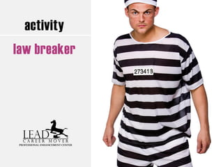 activity
law breaker
 