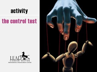 activity
the control test
 