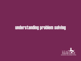 understanding problem solving
 
