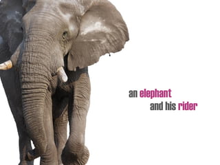 an elephant
and his rider
 