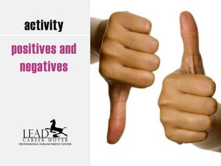 activity
positives and
negatives
 