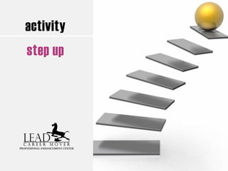 activity
step up
 