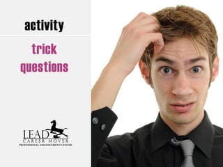 activity
trick
questions
 