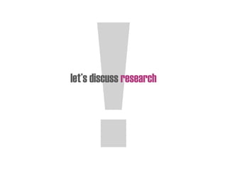 let’s discuss research
 