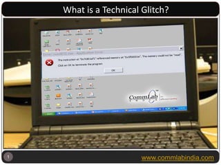 1   What is a Technical Glitch? 