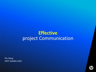 Wu Gang HPIT GADSC-CDC Effective project Communication 