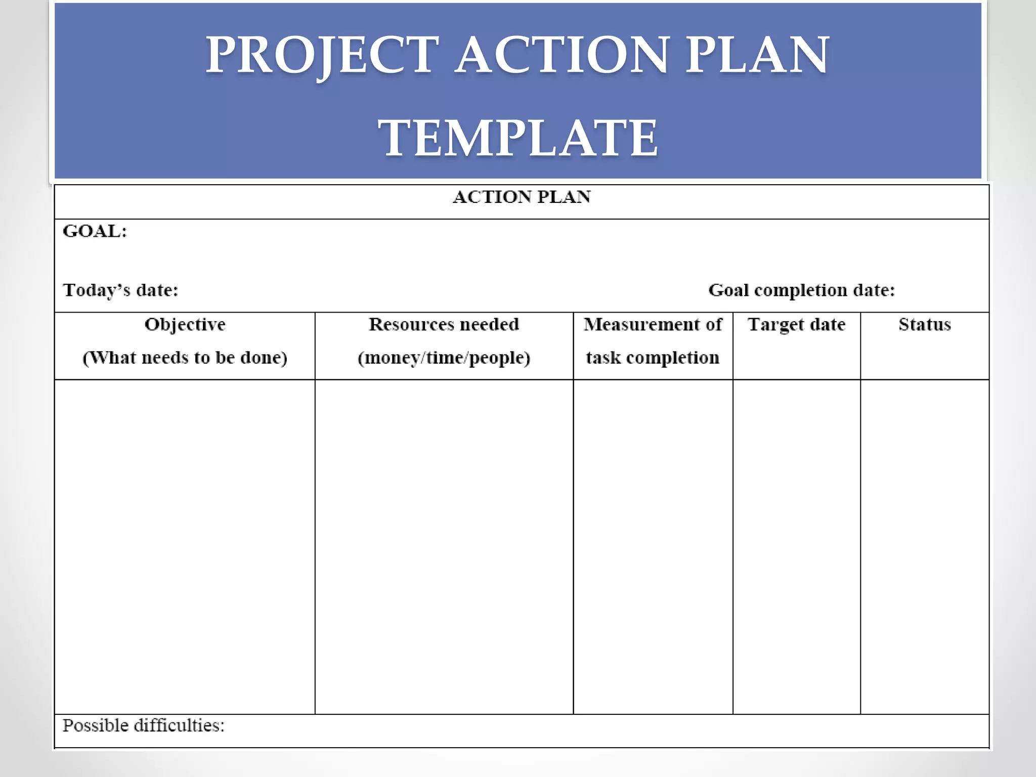 PROJECT ACTION PLAN
TEMPLATE
 