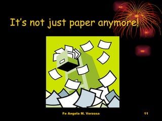 It’s not just paper anymore! 