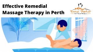 Effective Remedial
Massage Therapy in Perth
 