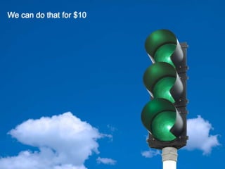 We can do that for $10
 