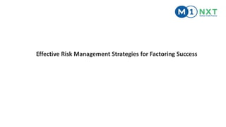 Effective Risk Management Strategies for Factoring Success
 