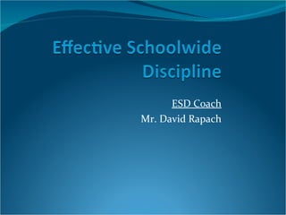 ESD Coach Mr. David Rapach 