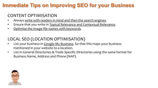 Immediate Tips on Improving SEO for your Business
VIDEO OPTIMISATION – YOUTUBE OPTIMISATION
• Are you leaving money on the...