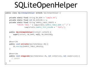 SQLiteOpenHelper 
 