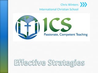 Chris Winters
International Christian School
 