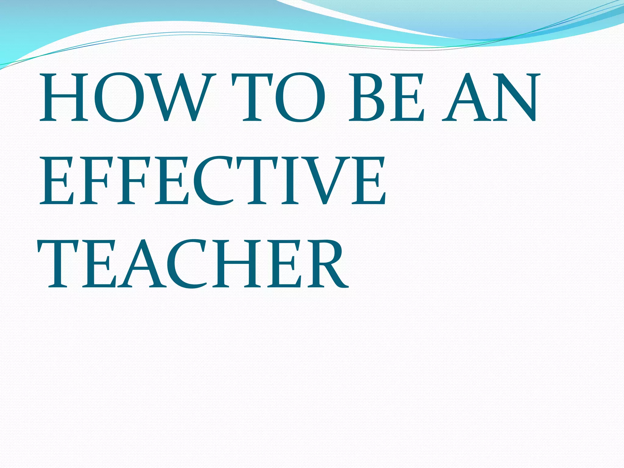 Effective teachers ppt | PDF