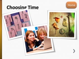 Choosing Time
Home
 