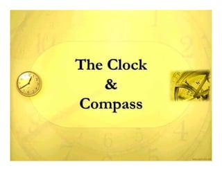 The Clock
   &
Compass
 