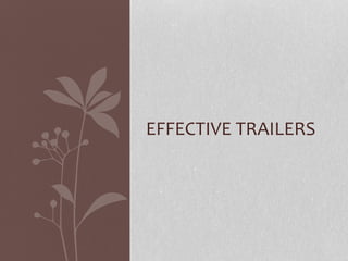EFFECTIVE TRAILERS
 