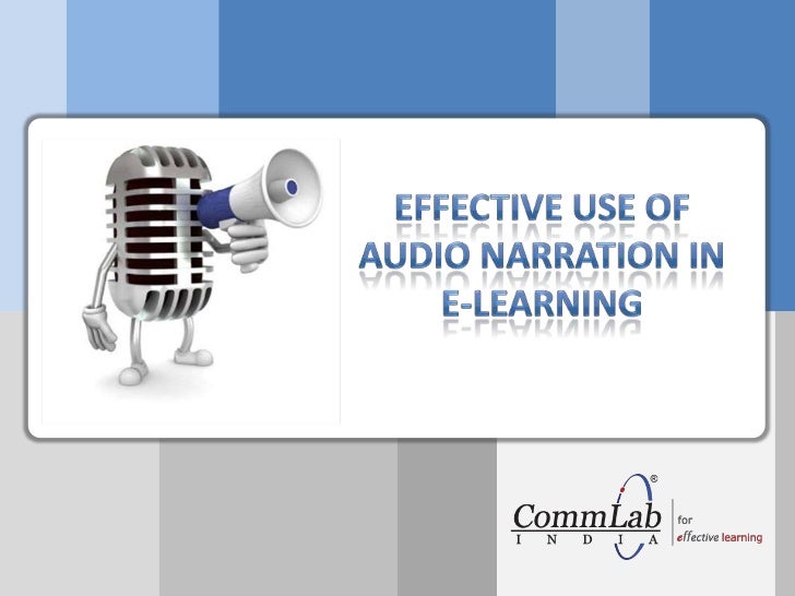 Presentation on Effective use of audio narration in elearning Comm…