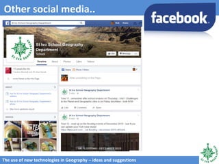 The use of new technologies in Geography – ideas and suggestions
TWITTER FEEDSOther social media..
 