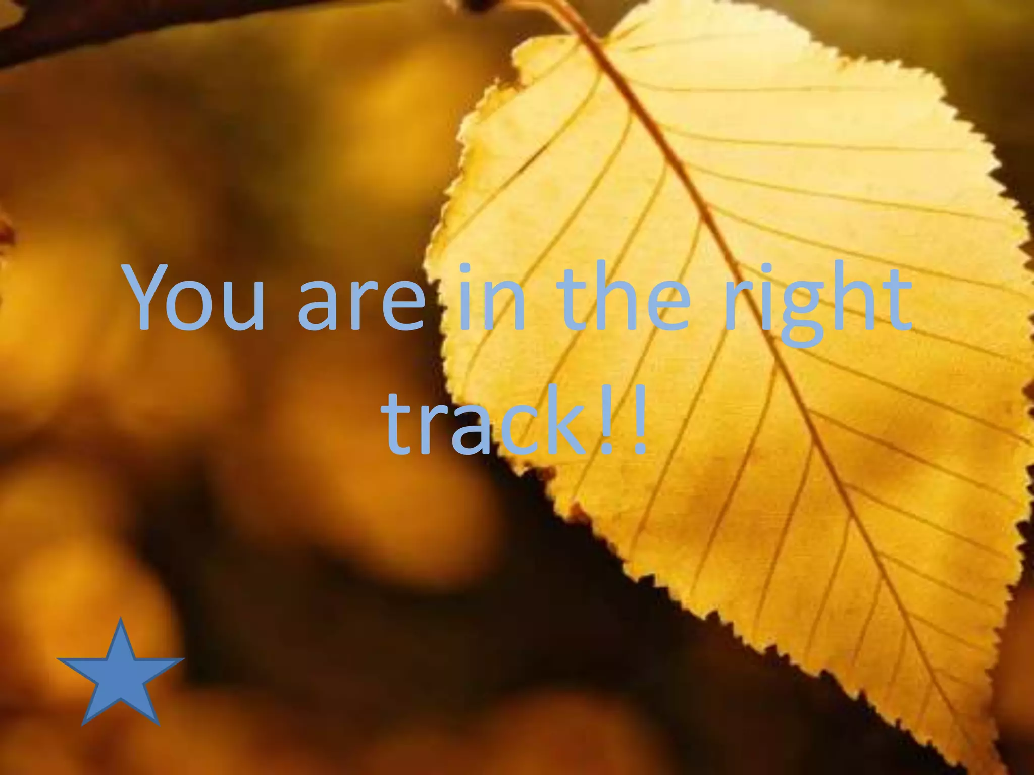You are in the right
      track!!
 